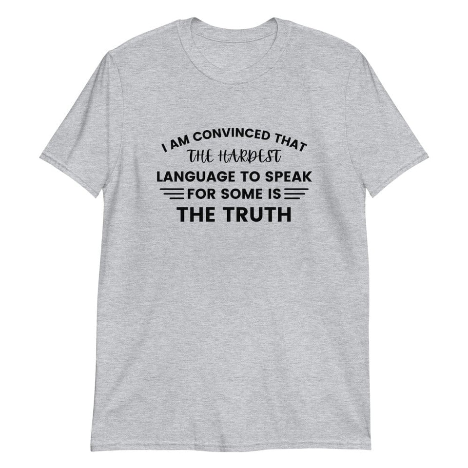 The Hardest Language To Speak T-Shirt